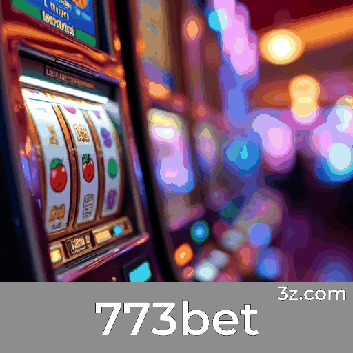 773bet: Plataforma de Cassino e Apostas Top
